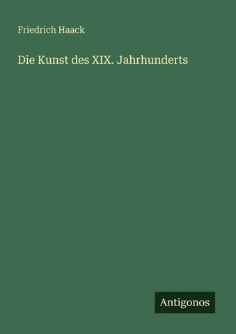 Die Kunst des XIX. Jahrhunderts