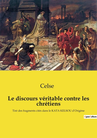 Le discours véritable contre les chrétiens