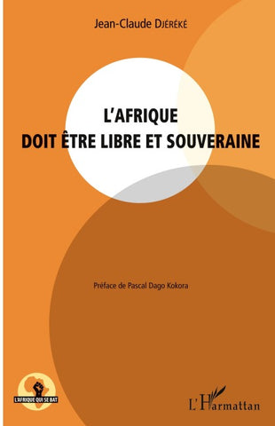L'Afrique doit être libre et souveraine