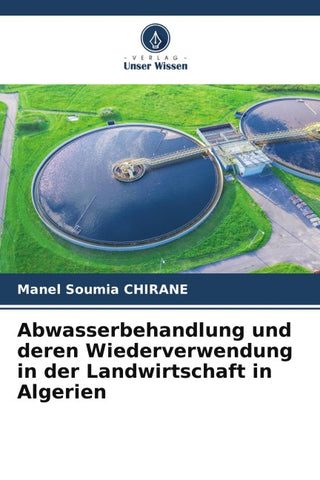 Abwasserbehandlung und deren Wiederverwendung in der Landwirtschaft in Algerien