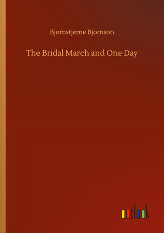 The Bridal March and One Day