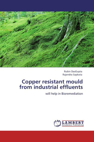Copper resistant mould from industrial effluents