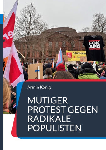 Mutiger Protest gegen radikale Populisten