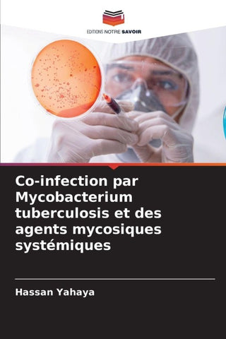 Co-infection par Mycobacterium tuberculosis et des agents mycosiques systémiques