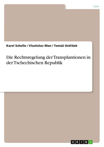 Die Rechtsregelung der Transplantionen in der Tschechischen Republik
