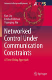 Networked Control Under Communication Constraints