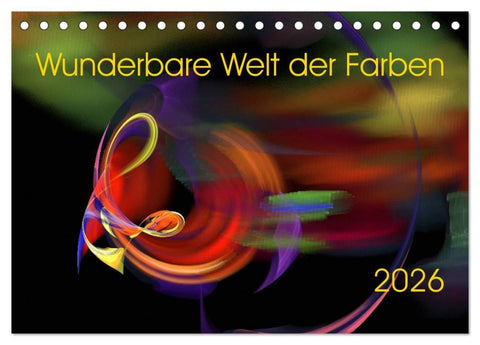 Wunderbare Welt der Farben 2026 (Tischkalender 2026 DIN A5 quer), CALVENDO Monatskalender