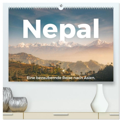 Nepal - Eine bezaubernde Reise nach Asien. (hochwertiger Premium Wandkalender 2027 DIN A2 quer), Kunstdruck in Hochglanz
