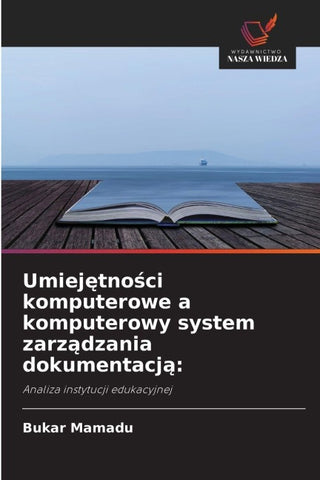 Umiej¿tno¿ci komputerowe a komputerowy system zarz¿dzania dokumentacj¿: