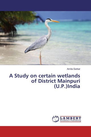 A Study on certain wetlands of District Mainpuri (U.P.)India