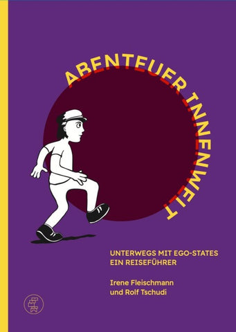 Abenteuer Innenwelt - Unterwegs mit Ego-States