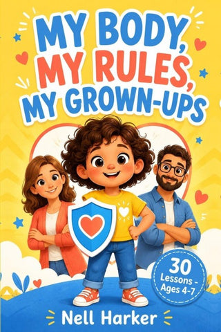 MY BODY, MY RULES, MY  GROWN-UPS