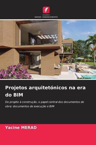 Projetos arquitetónicos na era do BIM