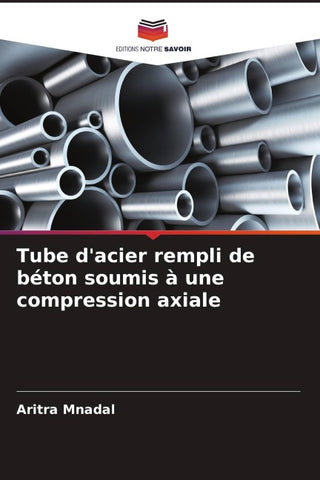 Tube d'acier rempli de béton soumis à une compression axiale