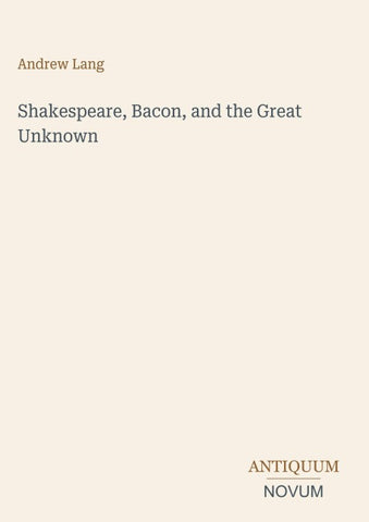 Shakespeare, Bacon, and the Great Unknown