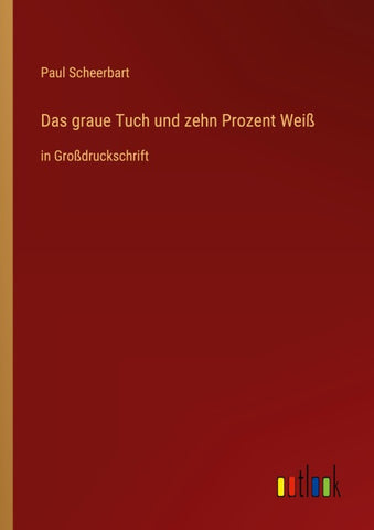 Das graue Tuch und zehn Prozent Weiß