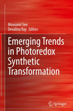 Emerging Trends in Photoredox Synthetic Transformation