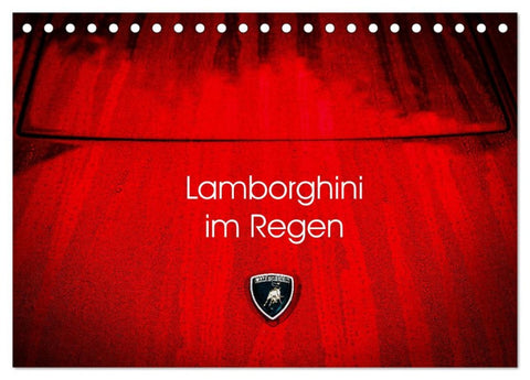 Lamborghini im Regen (Tischkalender 2026 DIN A5 quer), CALVENDO Monatskalender