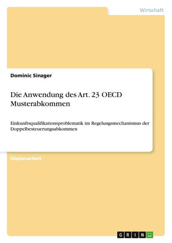 Die Anwendung des Art. 23 OECD Musterabkommen