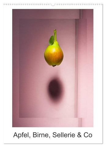 Apfel, Birne, Sellerie & Co (Wandkalender 2027 DIN A2 hoch), CALVENDO Monatskalender