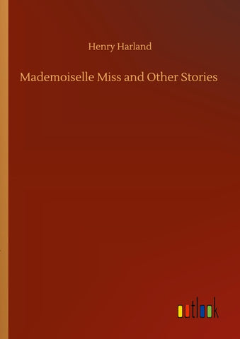 Mademoiselle Miss and Other Stories