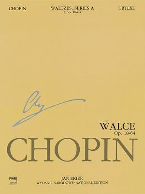 Chopin - Waltzes Op. 18, 34, 42, 64 National Edition 11a, Volume XI Posthumous Collection Piano Sheet Music Book for Advanced Pianists Authentic Scholarly Version Edited by Jan Ekier