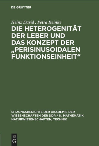 Die Heterogenität der Leber und das Konzept der „Perisinusoidalen Funktionseinheit“