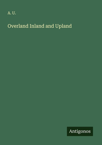 Overland Inland and Upland