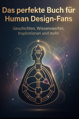 Das perfekte Buch für Human Design-Fans