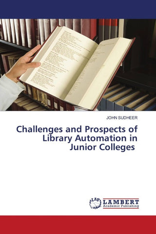 Challenges and Prospects of Library Automation in Junior Colleges
