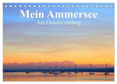 Mein Ammersee - am Ostufer entlang (Tischkalender 2027 DIN A5 quer), CALVENDO Monatskalender