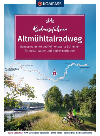 KOMPASS Radreiseführer Altmühltalradweg von Rothenburg ob der Tauber bis Kelheim