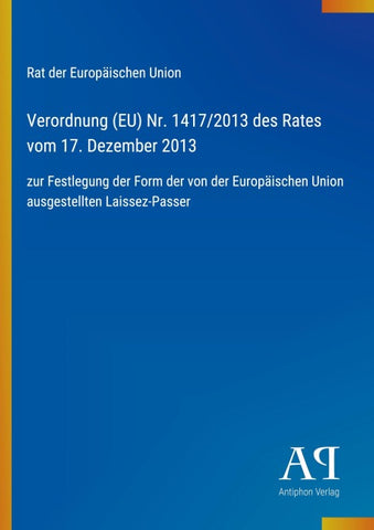 Verordnung (EU) Nr. 1417/2013 des Rates vom 17. Dezember 2013
