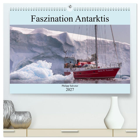 Faszination Antarktis (hochwertiger Premium Wandkalender 2027 DIN A2 quer), Kunstdruck in Hochglanz