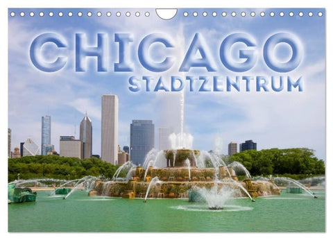 CHICAGO Stadtzentrum (Wandkalender 2027 DIN A4 quer), CALVENDO Monatskalender