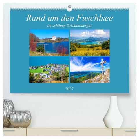 Rund um den Fuschlsee (hochwertiger Premium Wandkalender 2027 DIN A2 quer), Kunstdruck in Hochglanz