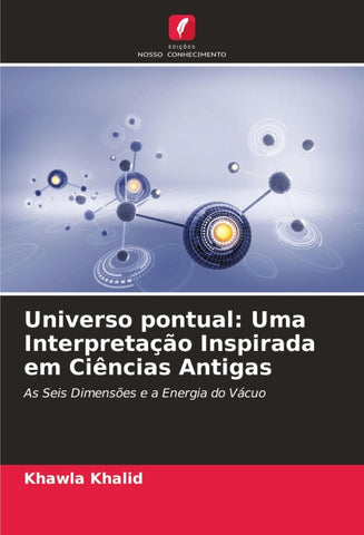 Universo pontual: Uma Interpretação Inspirada em Ciências Antigas