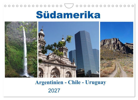 Südamerika - Argentinien, Chile, Uruguay (Wandkalender 2027 DIN A4 quer), CALVENDO Monatskalender