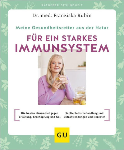 Meine Gesundheitsretter aus der Natur für ein starkes Immunsystem