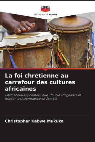 La foi chrétienne au carrefour des cultures africaines