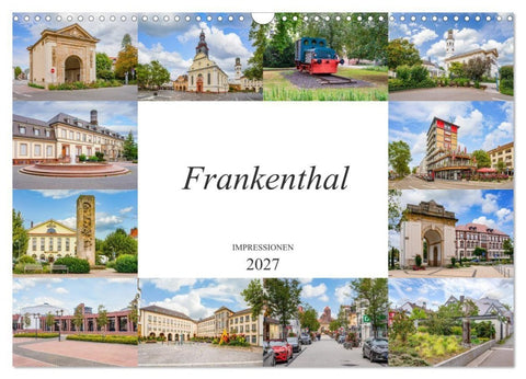 Frankenthal Impressionen (Wandkalender 2027 DIN A3 quer), CALVENDO Monatskalender