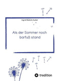 Als der Sommer noch barfuß stand