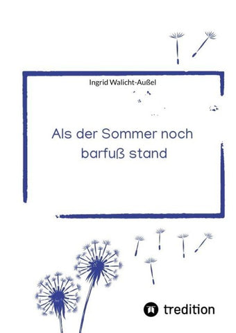 Als der Sommer noch barfuß stand