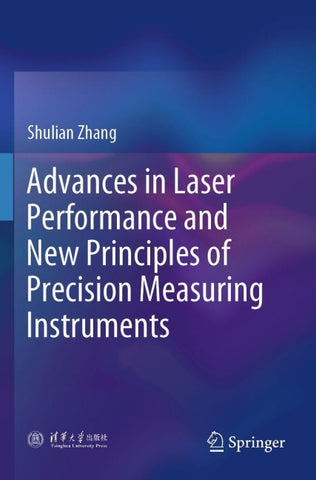 Advances in Laser Performance and New Principles of Precision Measuring Instruments