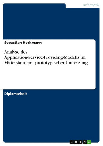 Analyse des  Application-Service-Providing-Modells im Mittelstand mit prototypischer Umsetzung
