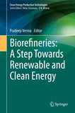 Biorefineries: A Step Towards Renewable and Clean Energy