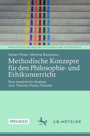 Methodische Konzepte für den Philosophie- und Ethikunterricht