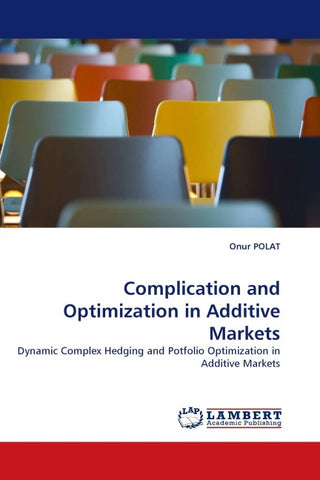 Complication and Optimization in Additive Markets