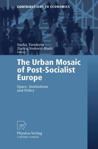 The Urban Mosaic of Post-Socialist Europe