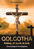 GOLGOTHA - Friday, 27 April, 31 A.D.